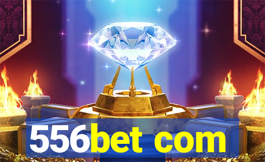 556bet com